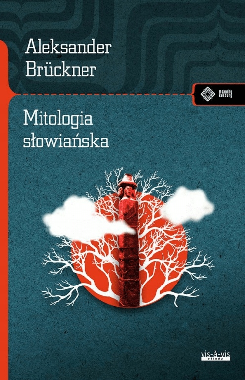 

Mitologia słowiańska. Bruckner Aleksander