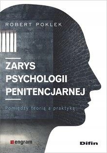 Zarys Psychologii Penitencjarnej, Robert Poklek
