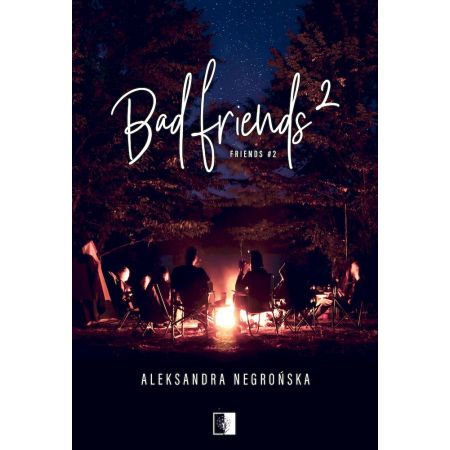 

Bad Friends Friends Tom 2 Aleksandra Negrońska