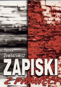 Zapiski z Pamięci Downarowicz Hanna
