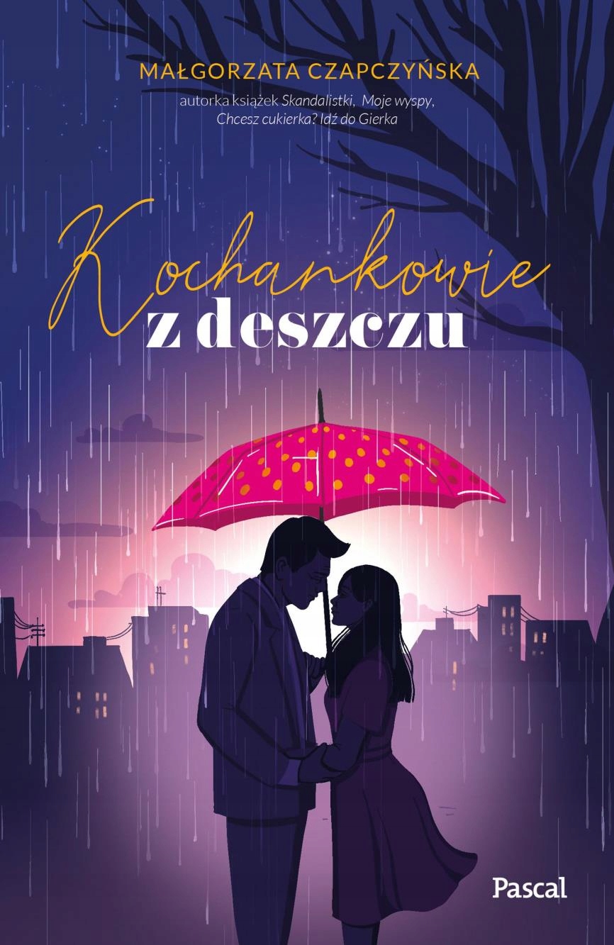 

Kochankowie Z Deszczu Małgorzata Czapczyńska