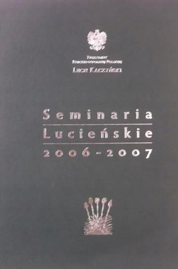 Seminaria Lucieńskie 2006 2007 Lech Kaczyski