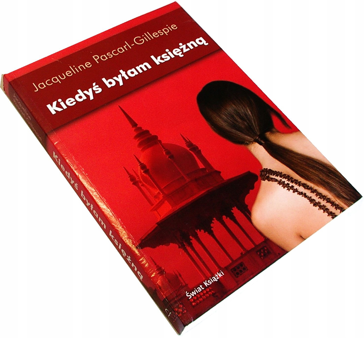 KIEDYŚ BYŁAM KSIĘŻNĄ Jacqueline Pascarl Gillespie