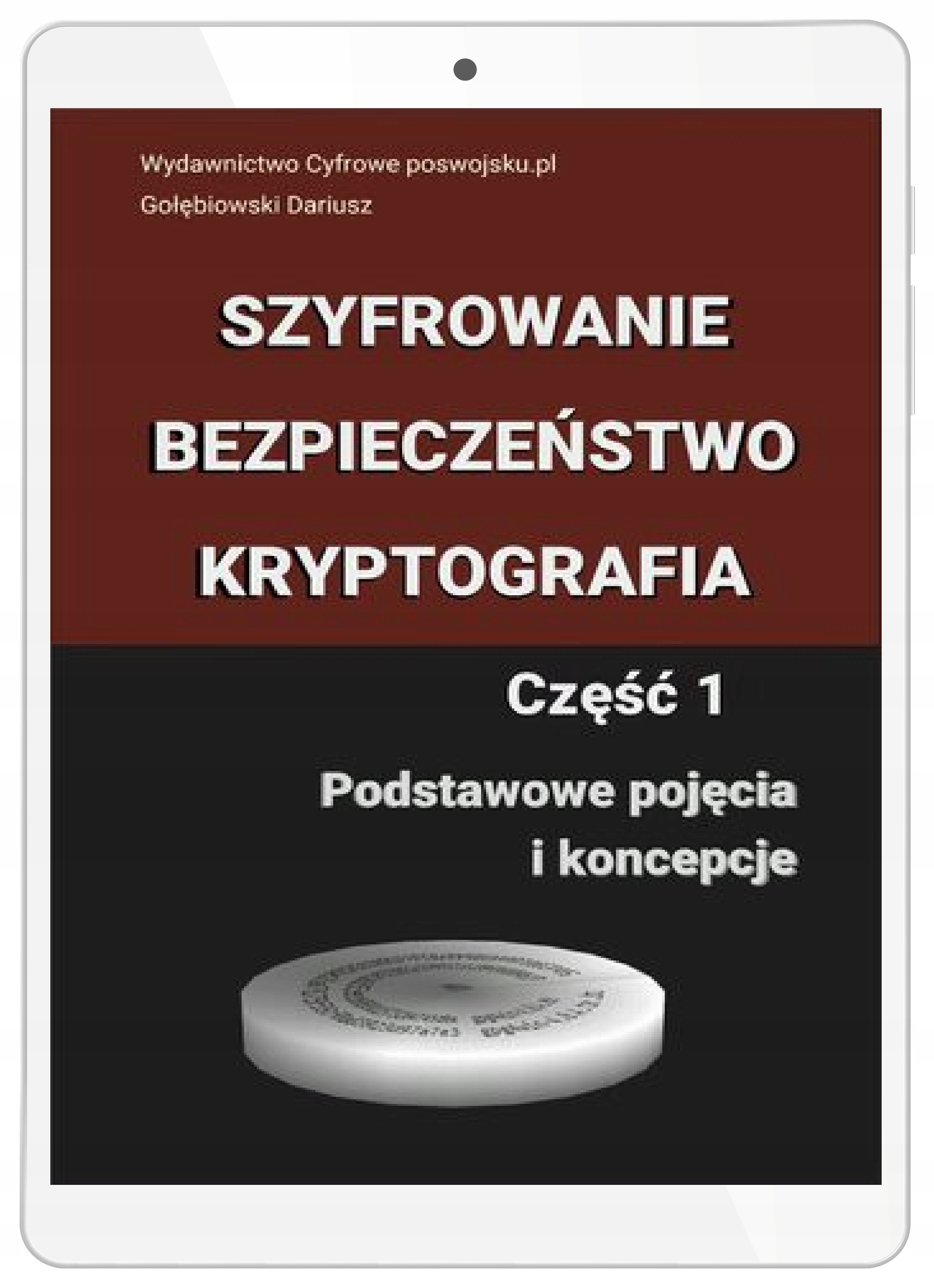 SZYFROWANIE BEZPIECZEŃSTWO KRYPTOGRAFIA: CZĘŚĆ 1