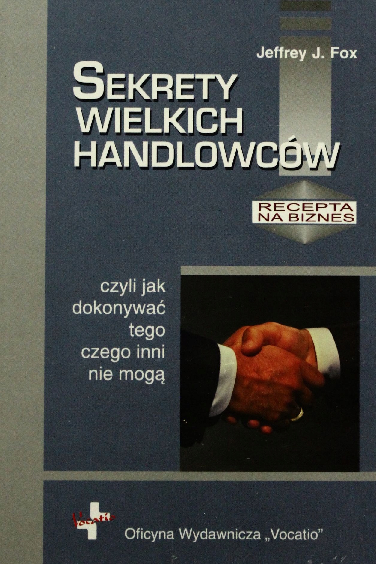 Sekrety Wielkich Handlowców, Czyli Jak... (książka