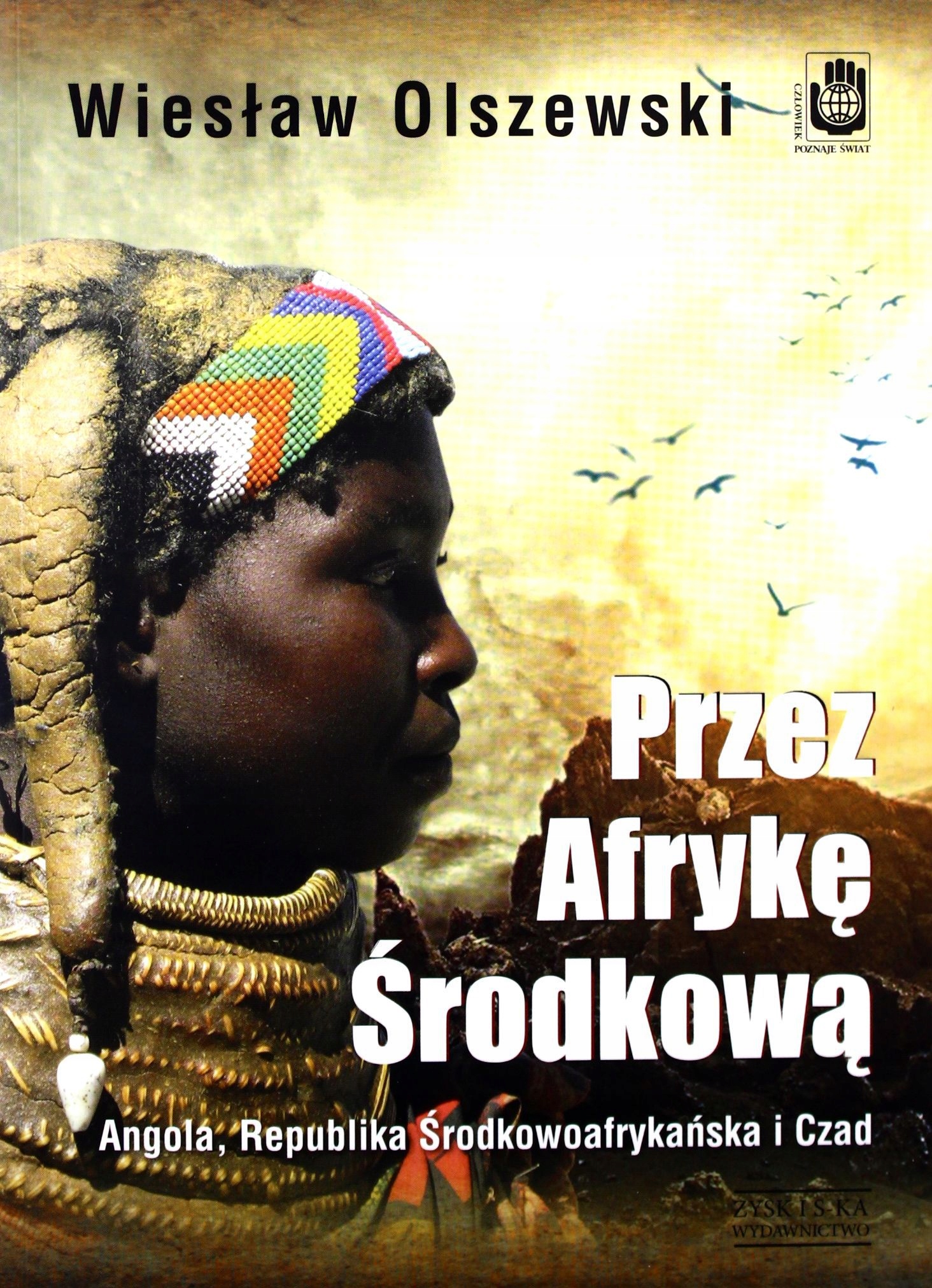 Przez Afrykę Środkową Wiesław Olszewski Książka