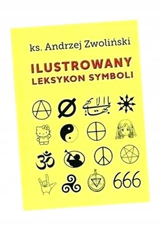 ILUSTROWANY LEKSYKON SYMBOLI PIOTR ANDRYSZCZAK