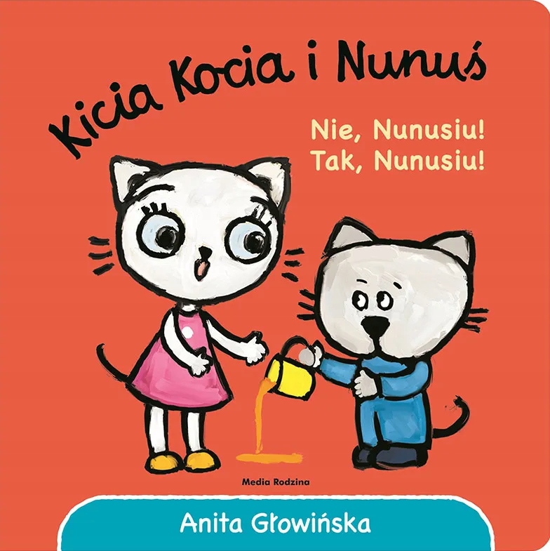 

Kicia Kocia i Nunuś Nie, Nunusiu! Tak, Nunusiu!