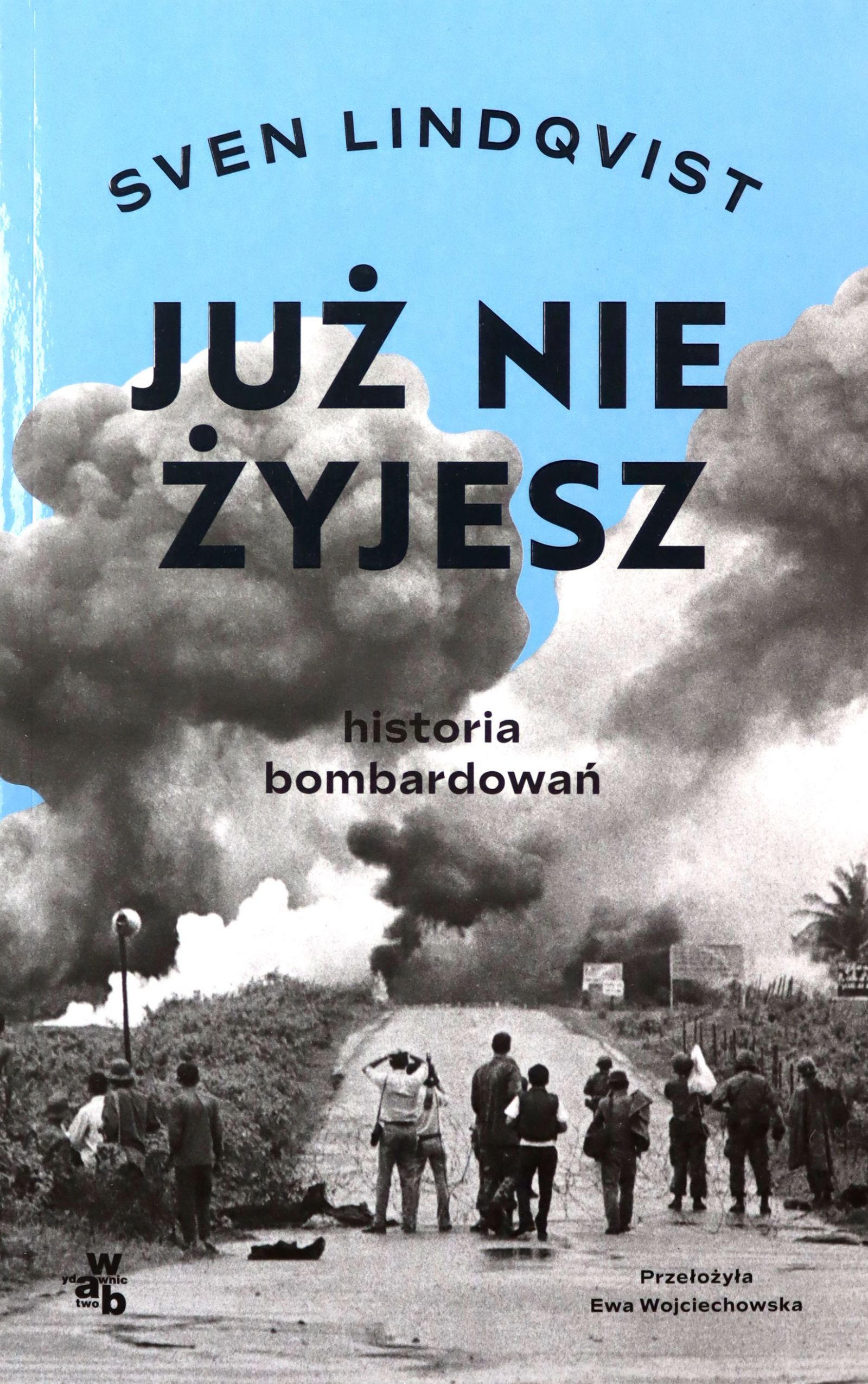 

Już Nie Żyjesz. Historia Bombardowania Sven Lind