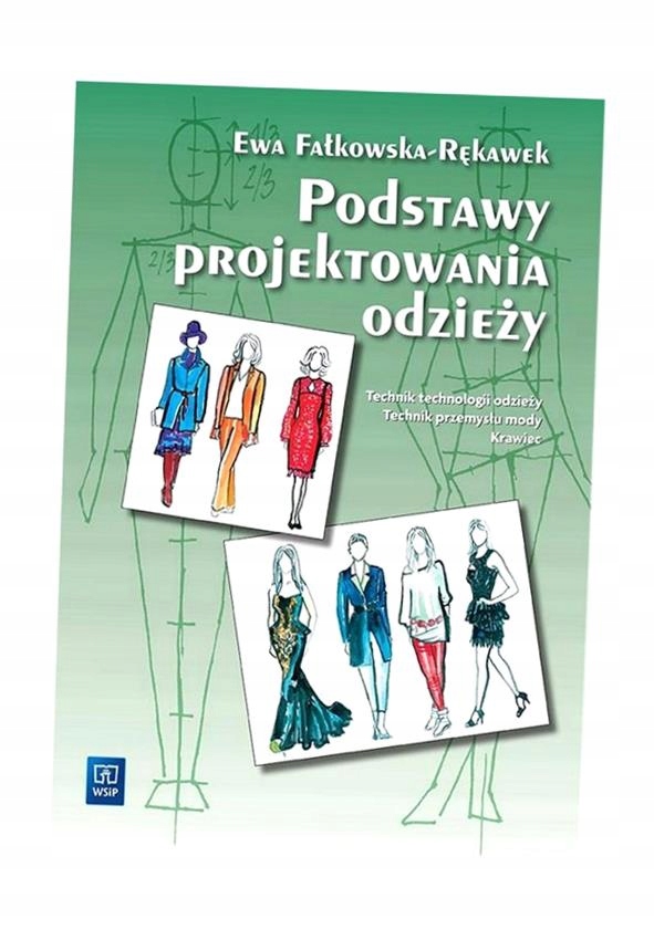 PODSTAWY PROJEKTOWANIA ODZIEŻY. WSIP W.2020 EWA FAŁKOWSKA-RĘKAWEK