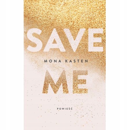SAVE ME Mona Kasten