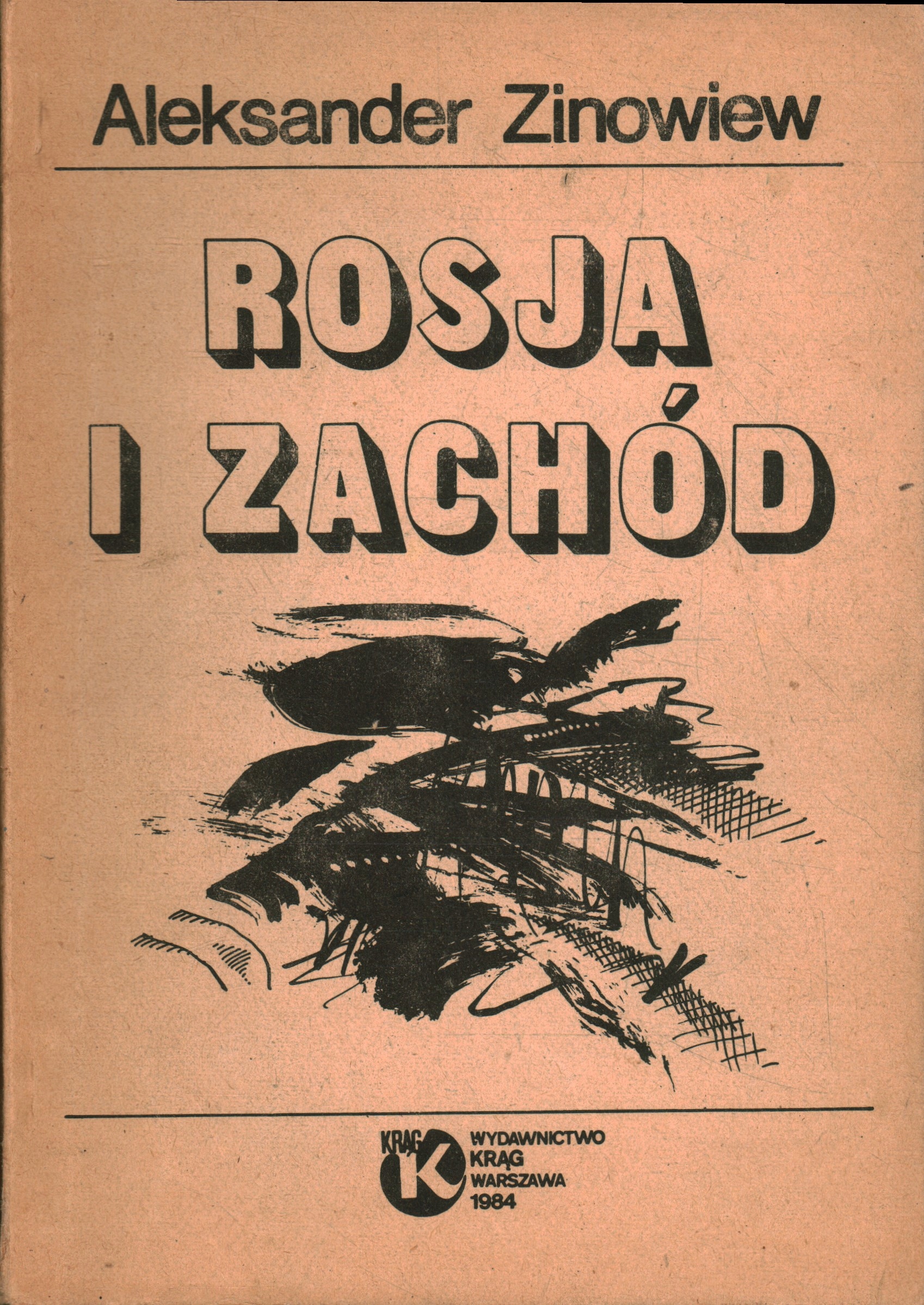 ROSJA I ZACHÓD - ALEKSANDER ZINOWIEW - DRUGI OBIEG