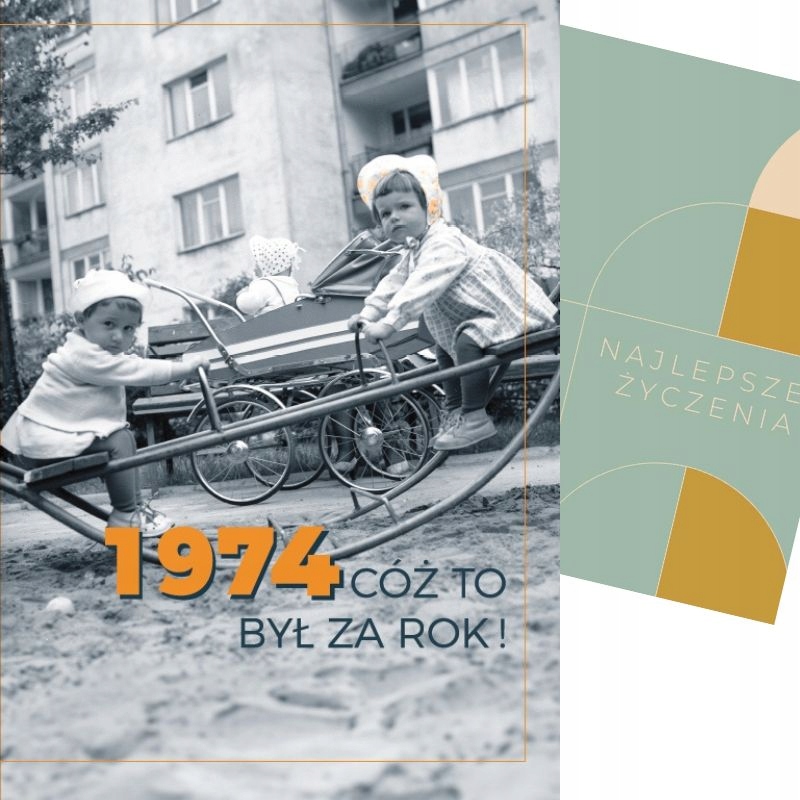 1974 CÓŻ TO BYŁ ZA ROK ! KSIĄŻKA PREZENT NA 50 URODZINY + kartka urodzinowa