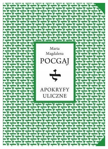 Apokryfy uliczne Maria Magdalena Pocgaj