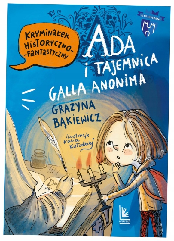 Ada i tajemnica Galla Anonima Grażyna Bąkiewicz