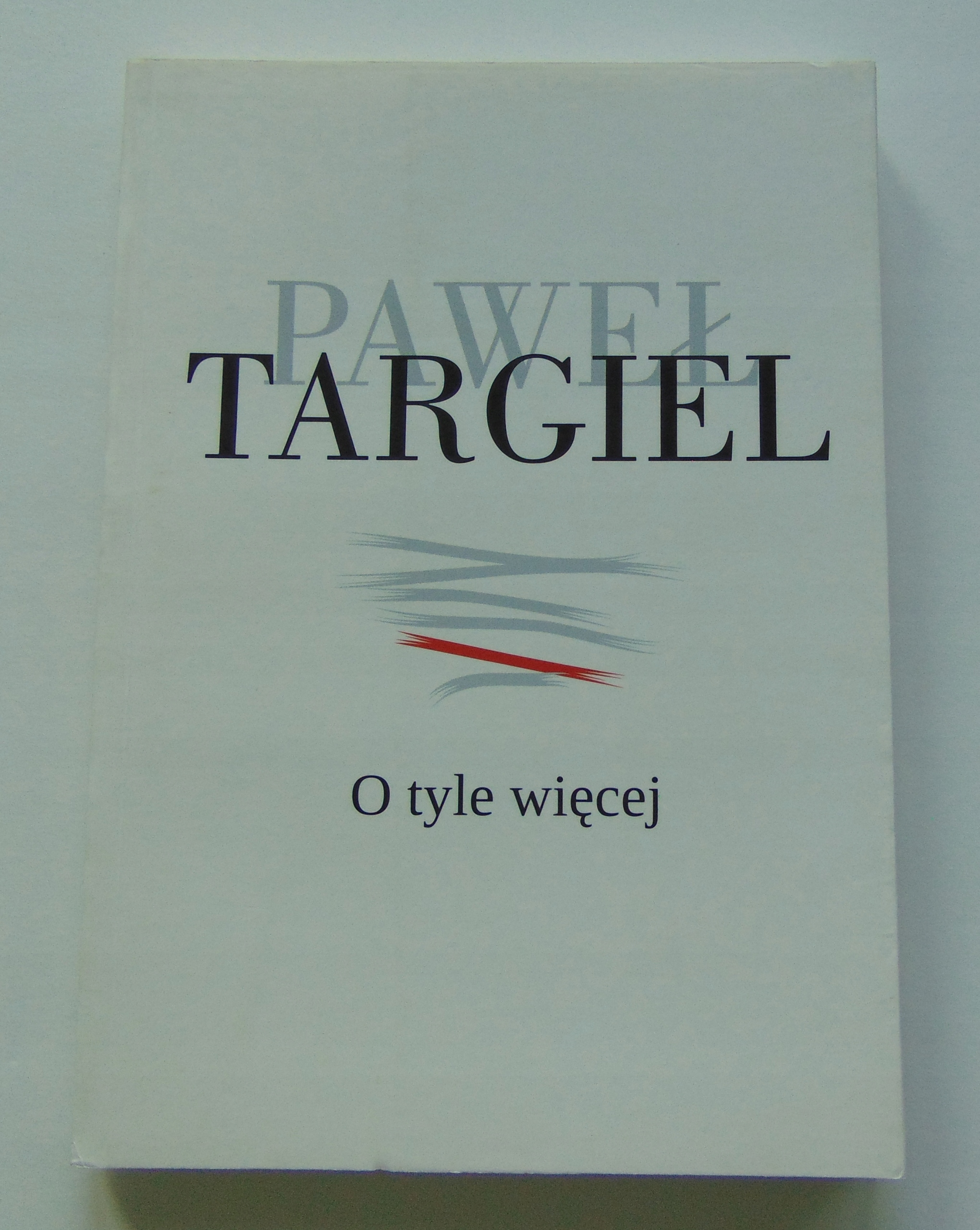 Paweł Targiel - O tyle więcej