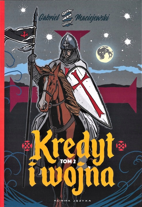 Kredyt i Wojna. Tom 1 i 2 - Gabriel Maciejewski Rok wydania 2016