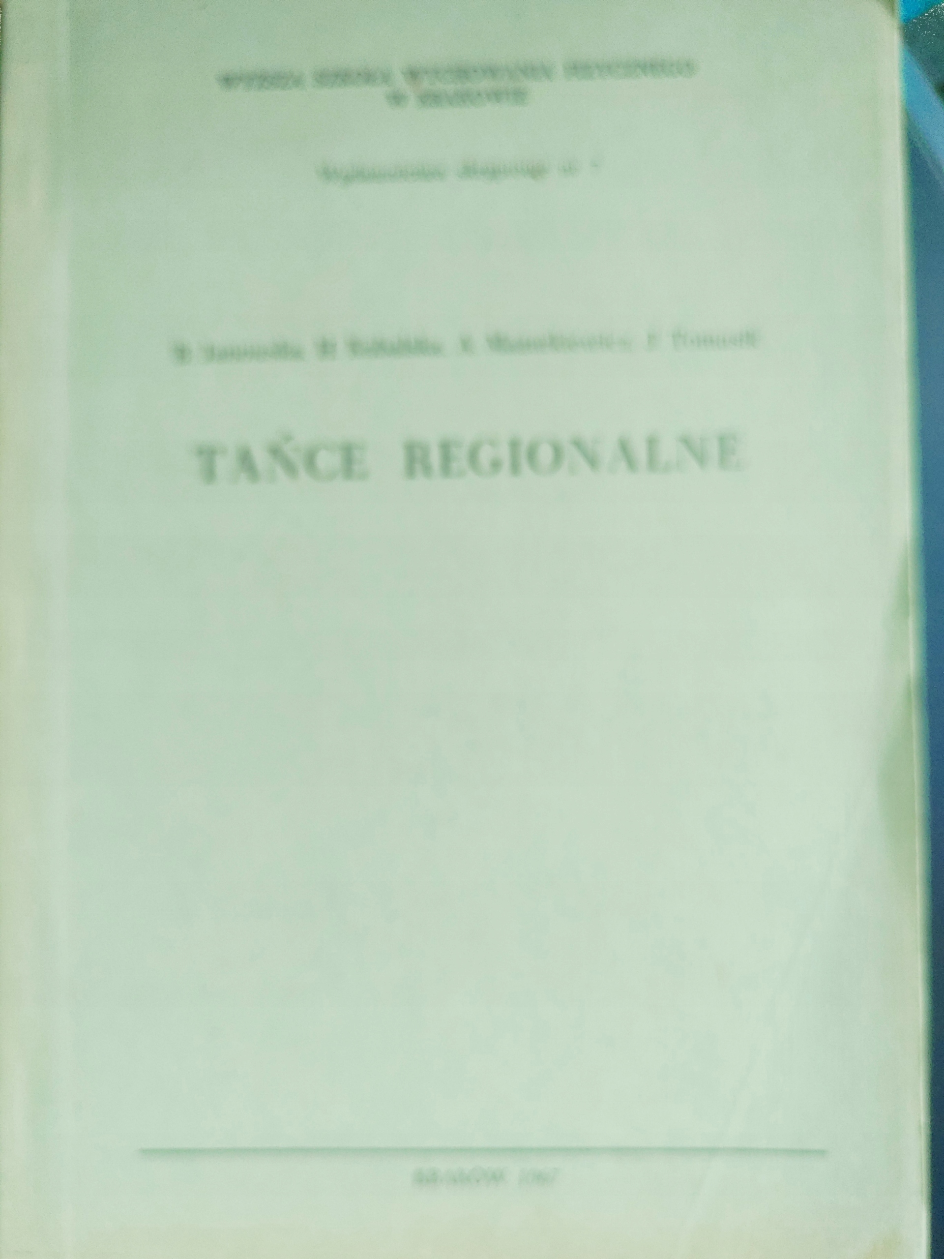 Tańce Regionalne. Śląsk, Rzeszów, Częstochowa, Lublin, Sącz