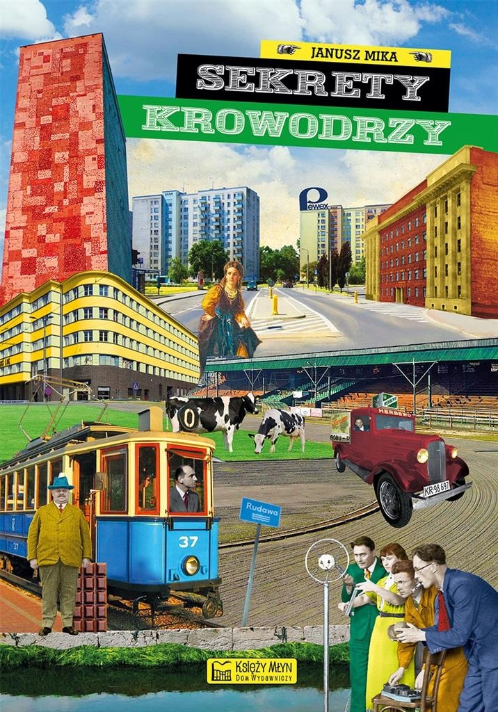 

Sekrety Krowodrzy Janusz Mika