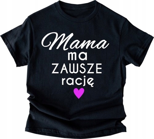 

T-shirt koszulka Mama ma zawsze rację roz S/m