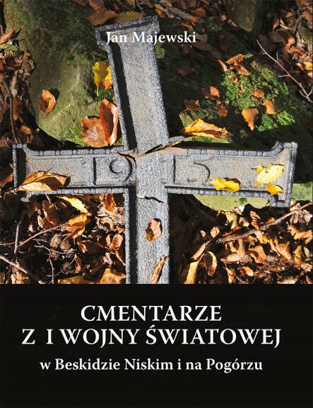 Cmentarze z I wojny w Beskidzie Niskim