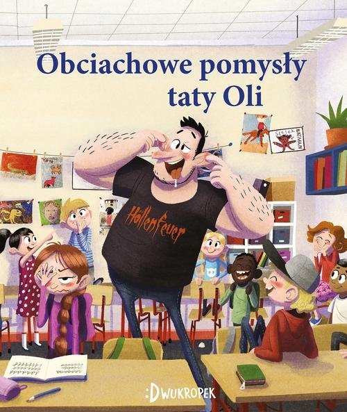 

Obciachowe pomysły taty Oli