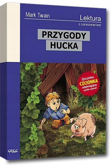 

Przygody Hucka Z Oprac. Greg Mark Twain