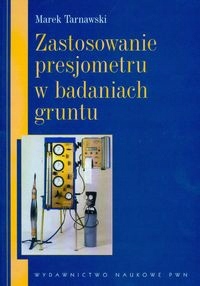 Zastosowanie presjometru w badaniach gruntu PWN