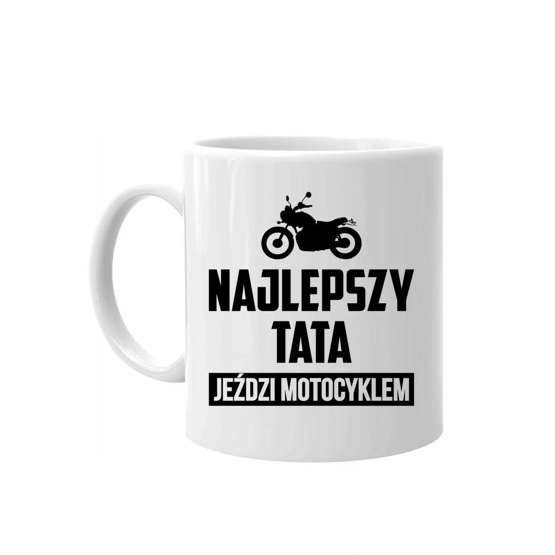 

Najlepszy tata jeździ motocyklem kubek