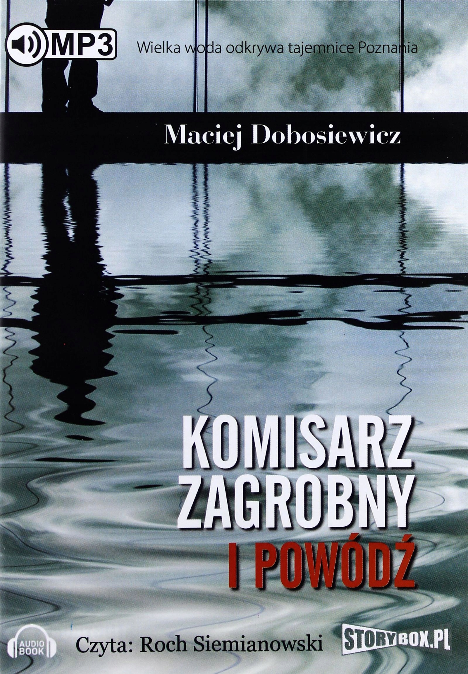 KOMISARZ ZAGROBNY I POWÓDŹ - MACIEJ DOBOSIEWICZ [AUDIOBOOK]