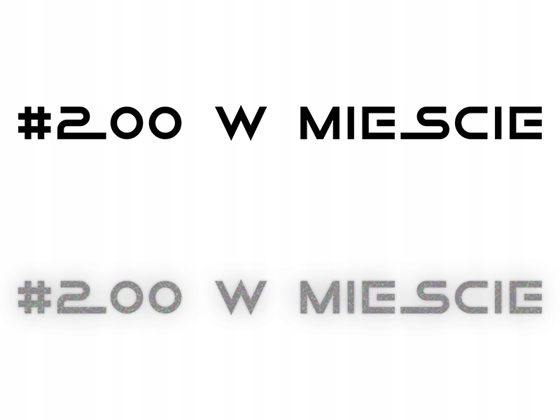 #200 W MIEŚCIE - Naklejka na samochód na auto - ODBLASKOWA