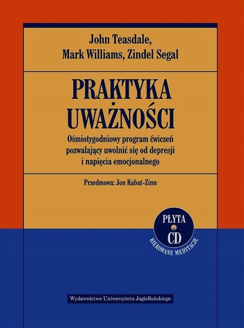 

Praktyka uważności Ośmiotygodniowy program ćwiczeń