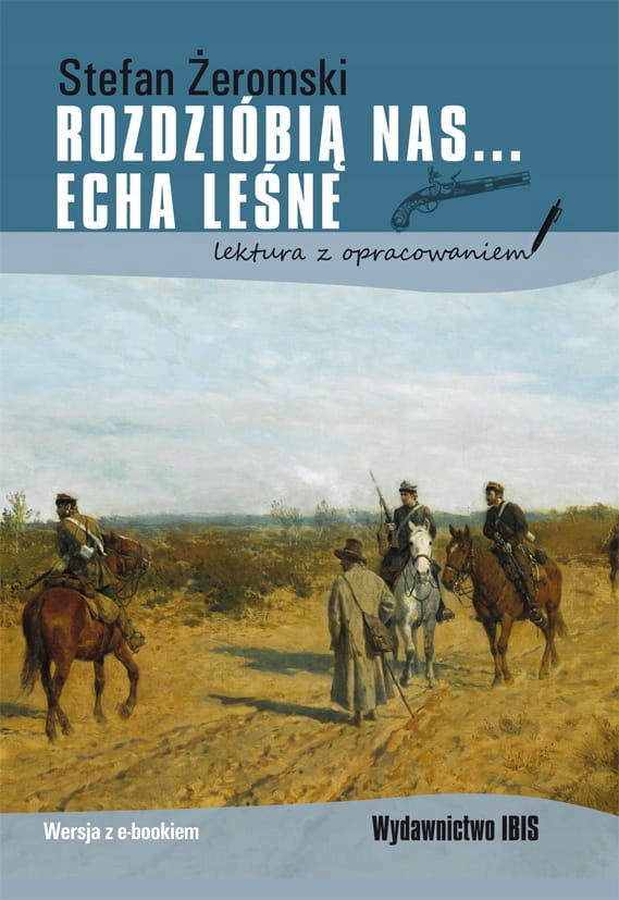 ROZDZIÓBIĄ NAS ECHA LEŚNE ŻEROMSKI STEFAN