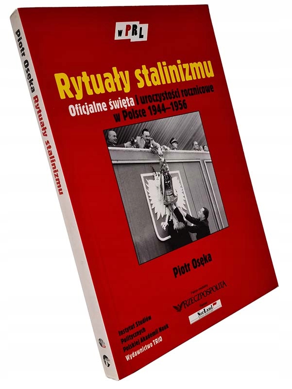 Rytuały stalinizmu Piotr Osęka