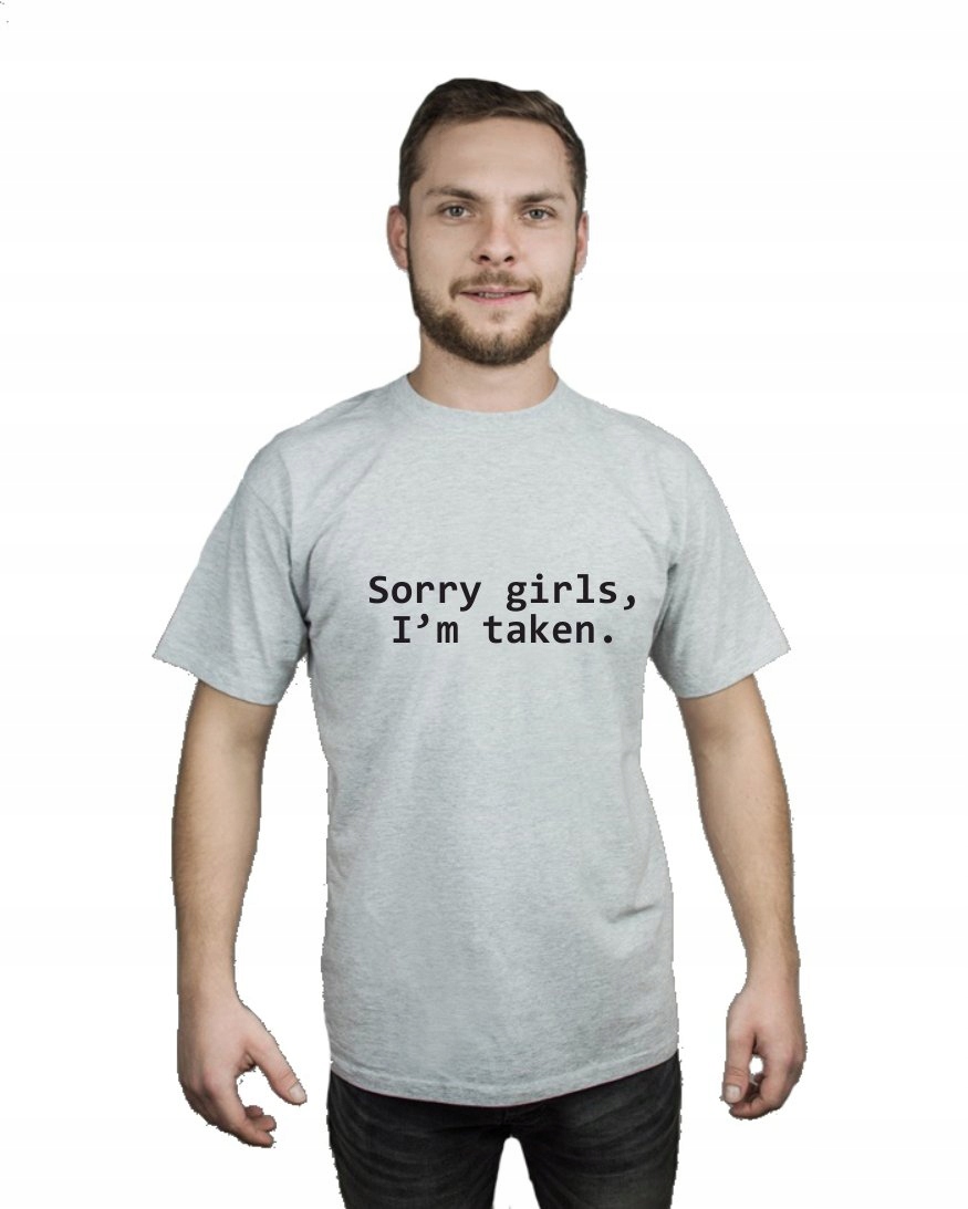 

Koszulka męska Sorry Girls, I'M Taken r XXL