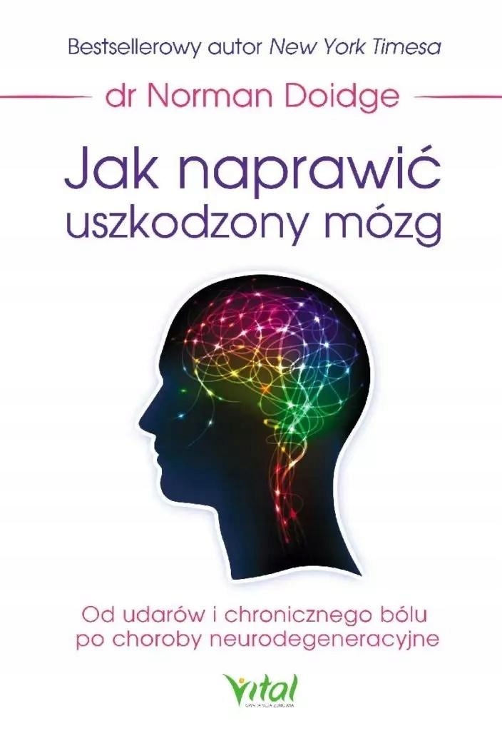 

Jak naprawić uszkodzony mózg Norman Doidge