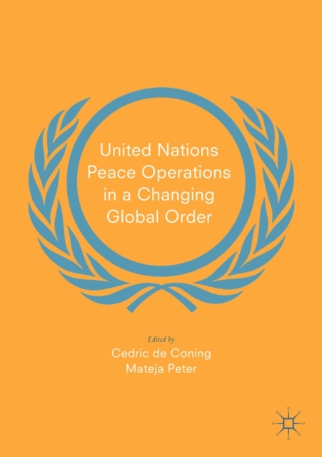 United Nations Peace Operations in a Changing Glob