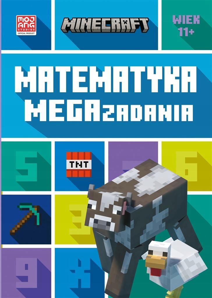 MINECRAFT. MATEMATYKA. MEGAZADANIA 11+