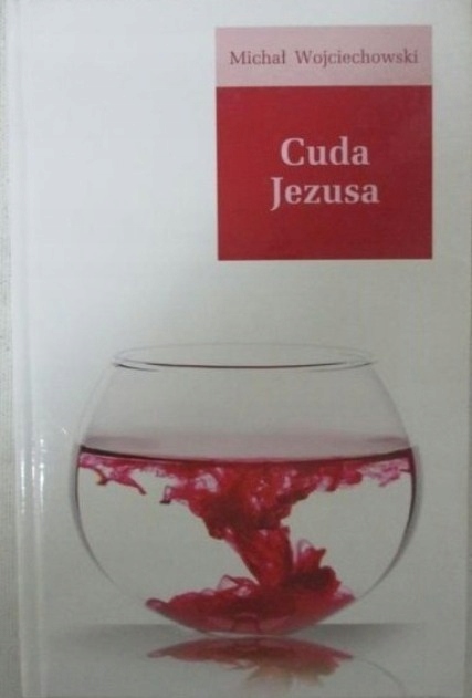 Cuda Jezusa Michał Wojciechowski