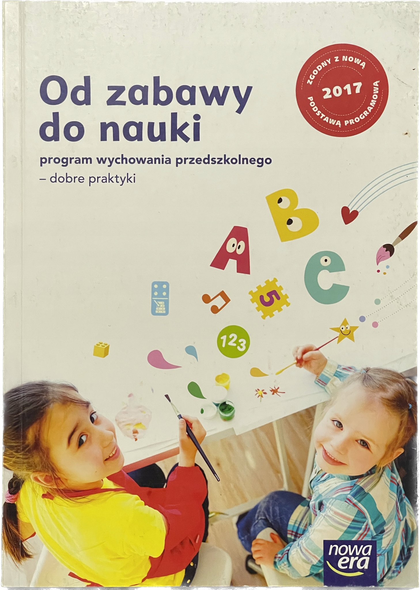 Od Zabawy Do Nauki Program Wychowania Przedszkolnego 2017