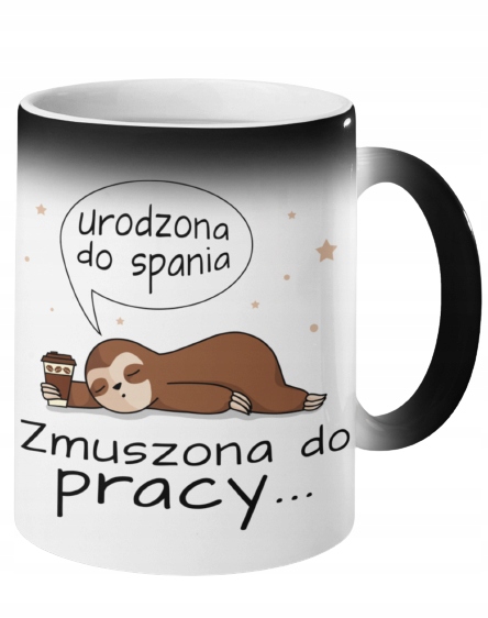 

Kubek Magiczny Do Spania Zmuszona Do Pracy Fun