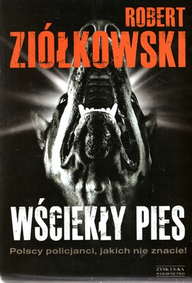 WŚCIEKŁY PIES - ROBERT ZIÓŁKOWSKI