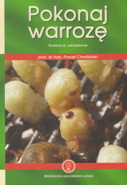 Pokonaj warrozę Paweł Chorbiński