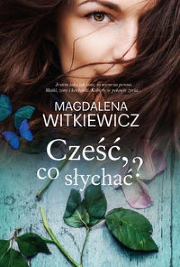 Cześć, Co Słychać?, Magdalena Witkiewicz