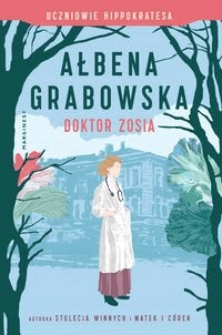 

Doktor Zosia Uczniowie Hippokratesa Tom3 Grabowska