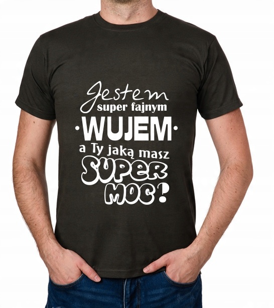

koszulka Wujka Wuja Super Moc Dzień Chłopaka