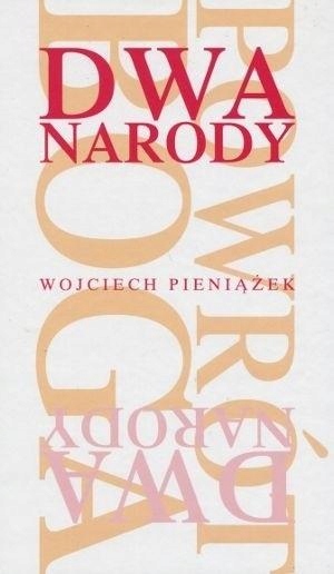 DWA NARODY WOJCIECH PIENIĄŻEK