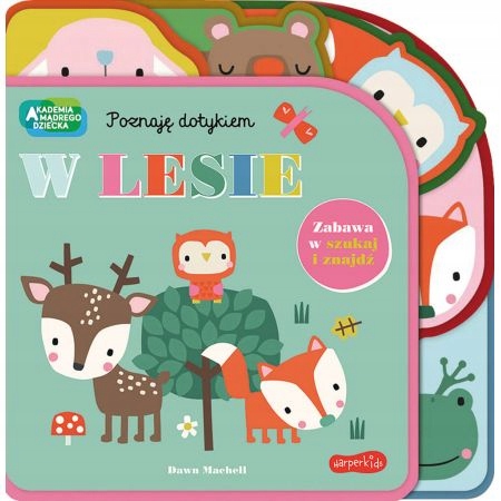 

W lesie. Poznaję dotykiem. HarperKids