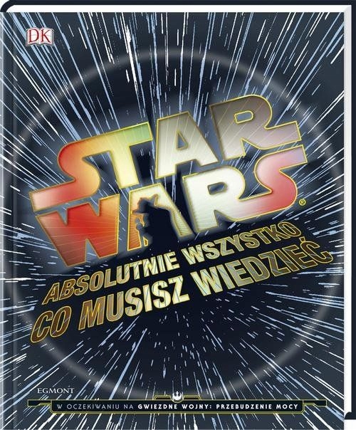 

Star Wars Absolutnie wszystko co musisz Nowa
