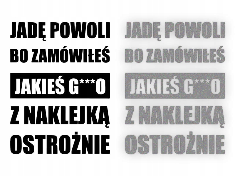 Naklejka JADĘ POWOLI BO...na samochód na auto - ODBLASKOWA